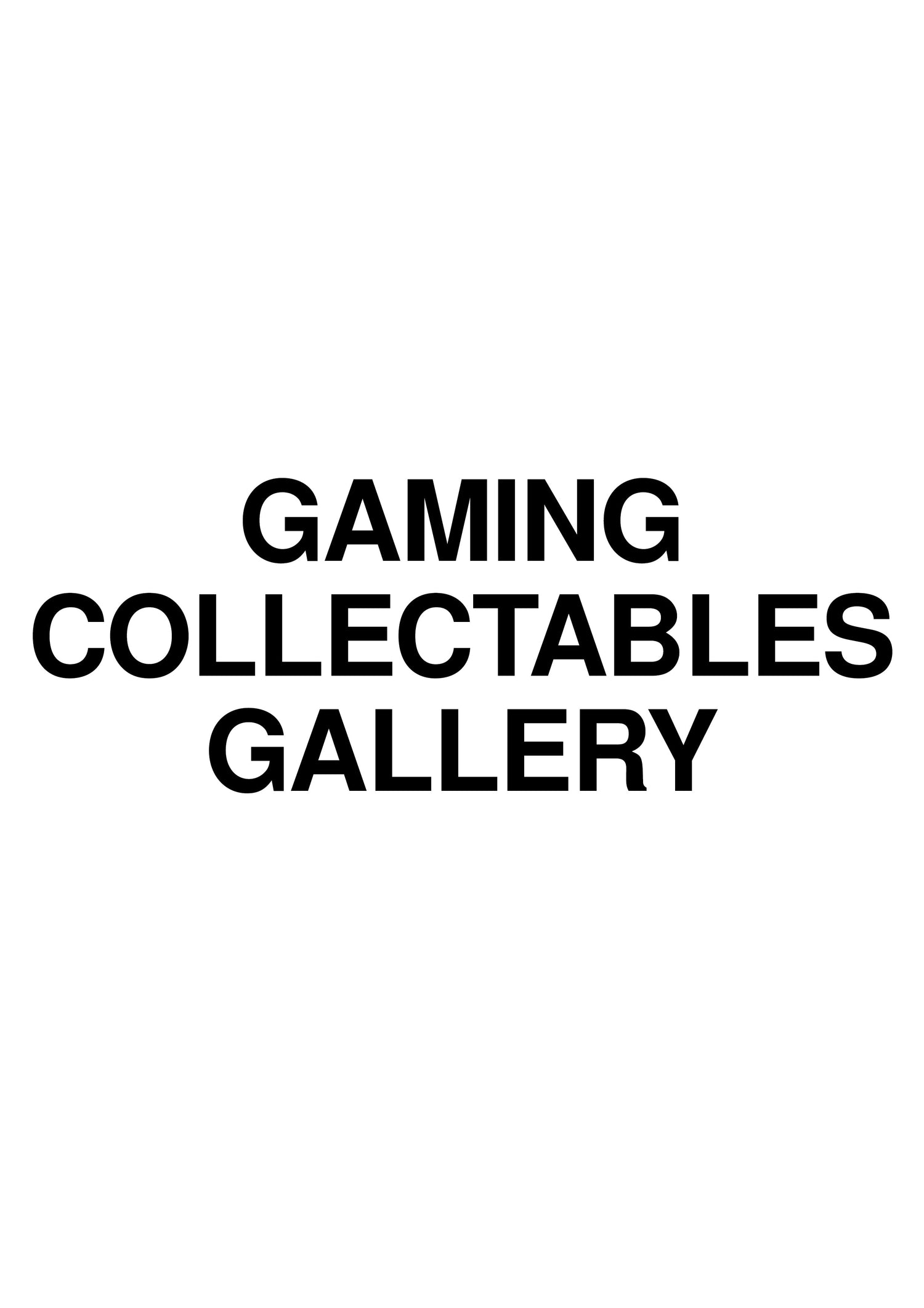 GAMING - COLLECTABLES - GALLERY